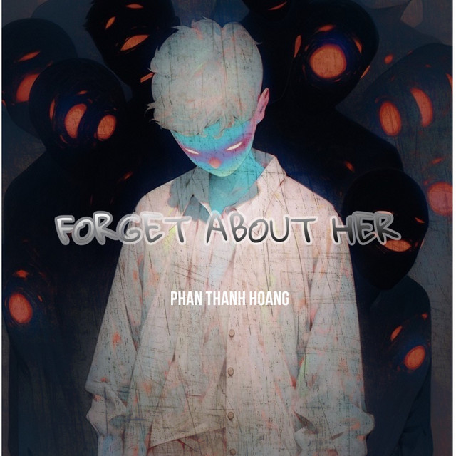 Forget About Her - Remix