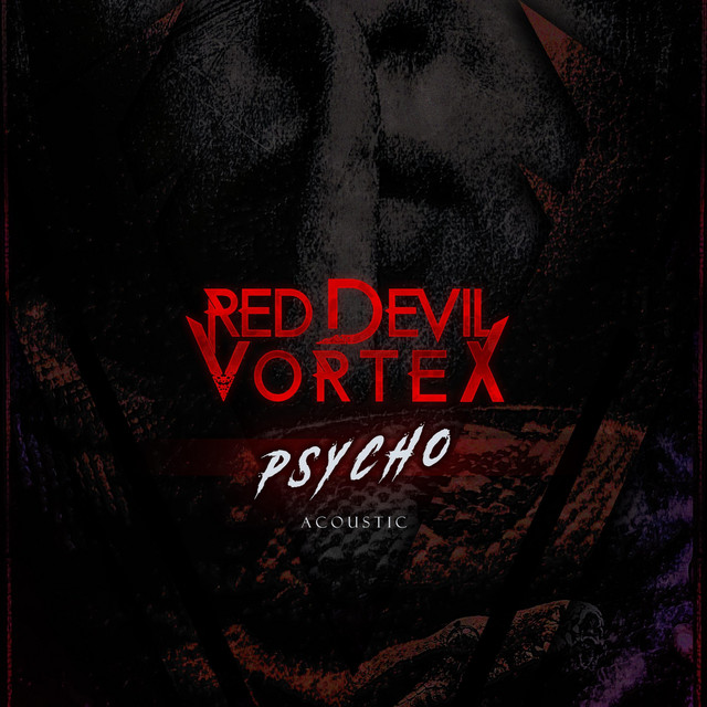 Psycho (Acoustic) - Single by Red Devil Vortex | Spotify