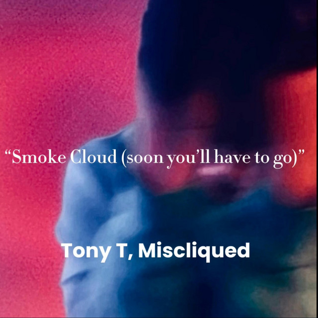 smoke cloud (soon you'll have to go)