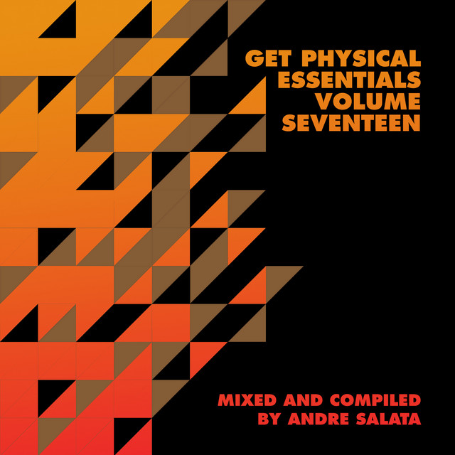 Get Physical Presents: Essentials, Vol. 17 - Mixed & Compiled by Andre Salata cover art