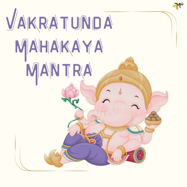 Vakratunda Mahakaya Mantra