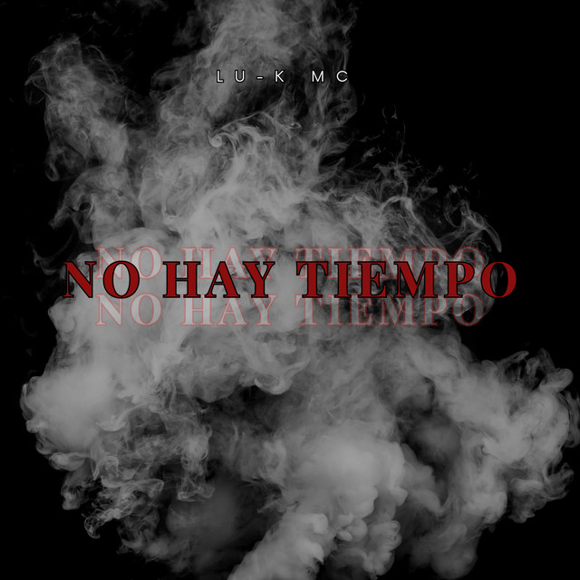 Lu-k Mc – No Hay Tiempo