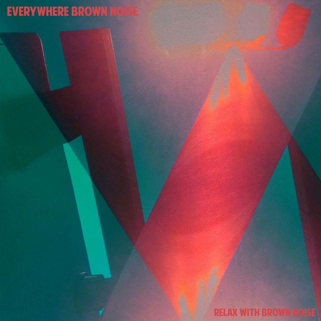 Cover of Relax with Brown Noise by Everywhere Brown Noise