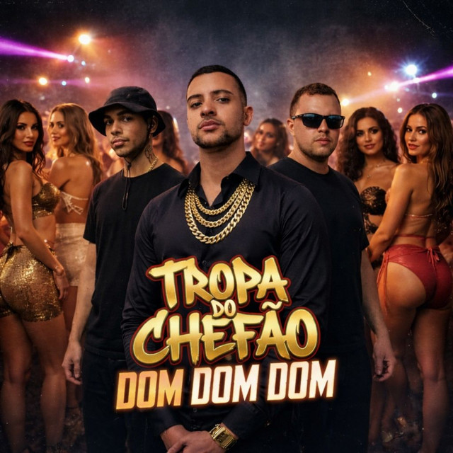 TROPA DO CHEFÃO , DOM DOM DOM