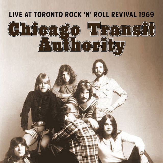 Live At Toronto Rock 'N' Roll Revival 1969 - Album by Chicago