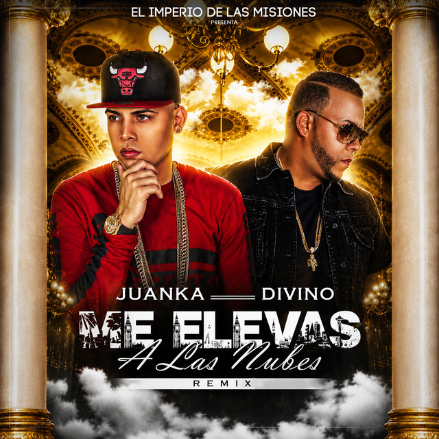 Me Elevas a las Nubes (Remix) by Divino