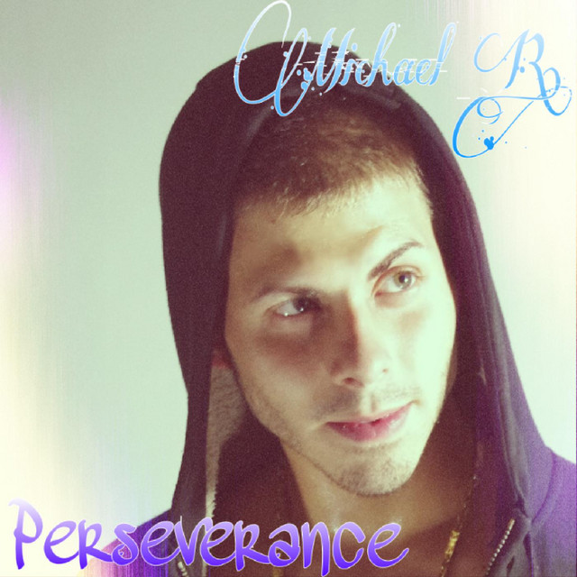 Perseverance - Album by Michael R. | Spotify