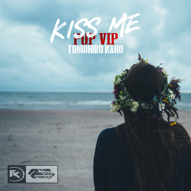 Kiss Me (Tomohiro Kaho's Spring Pop VIP) cover