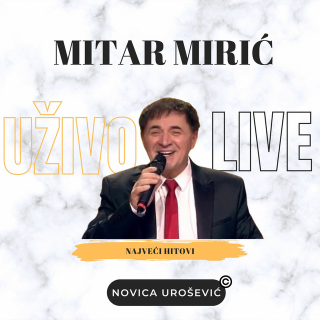 Mitar Mirić - UŽIVO - LIVE (Live) - Album by Mitar Mirić | Spotify