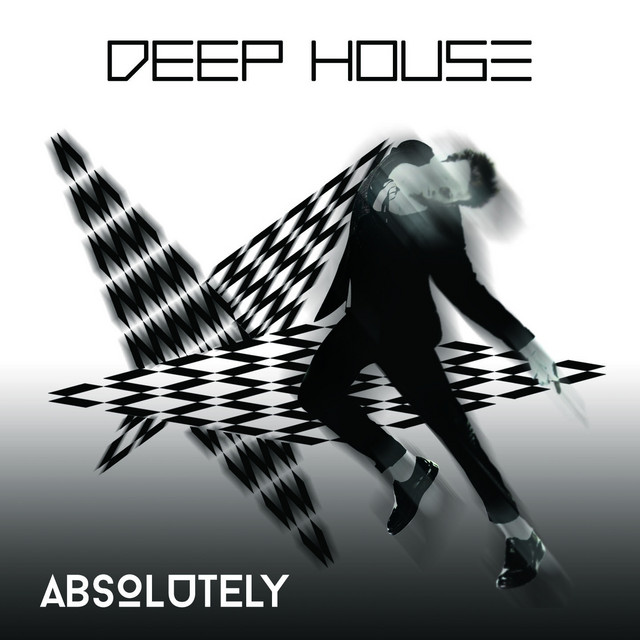 Absolutely Deep House - Compilation by Various Artists | Spotify