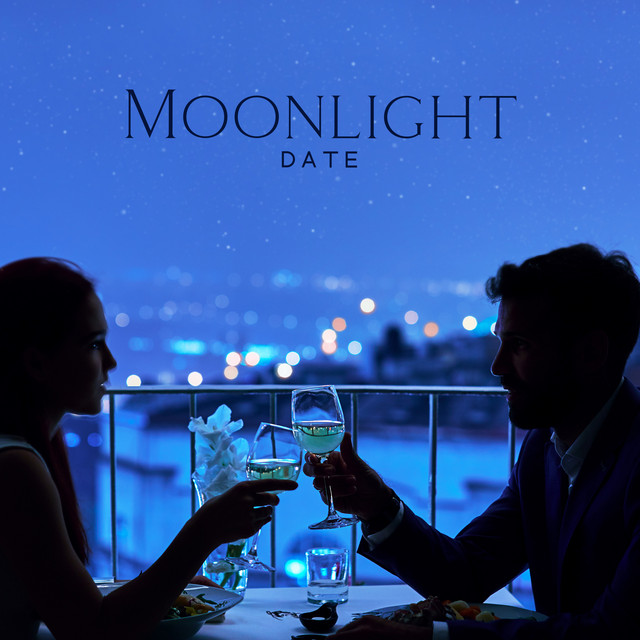 Moonlight Date (Romantic Piano Jazz for Date Under the Stars) - Album ...