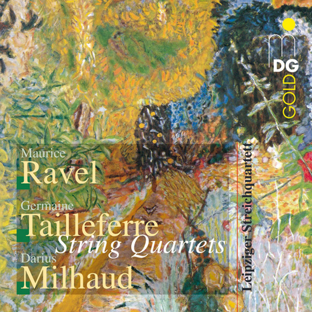 Ravel & Milhaud & Tailleferre: String Quartets cover