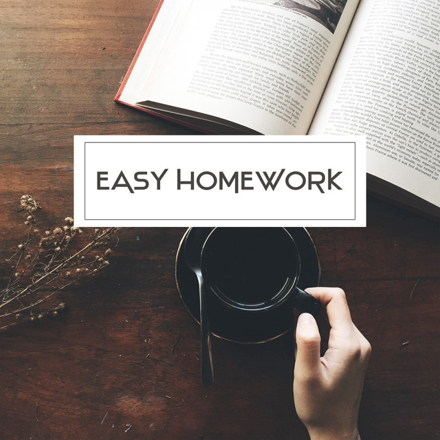 Easy Homework – Music for Study, Clear Mind, Easy Work, Good Memory ...