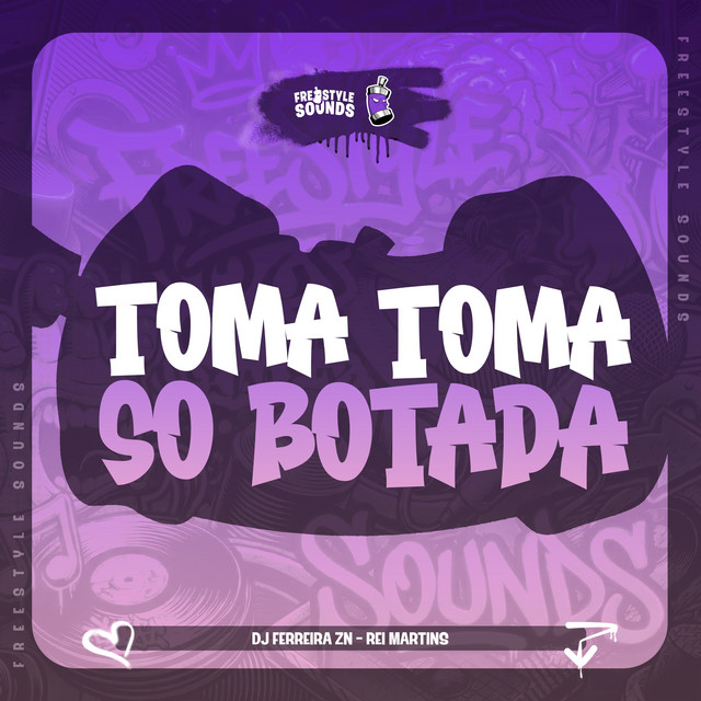 Toma Toma Só Botada