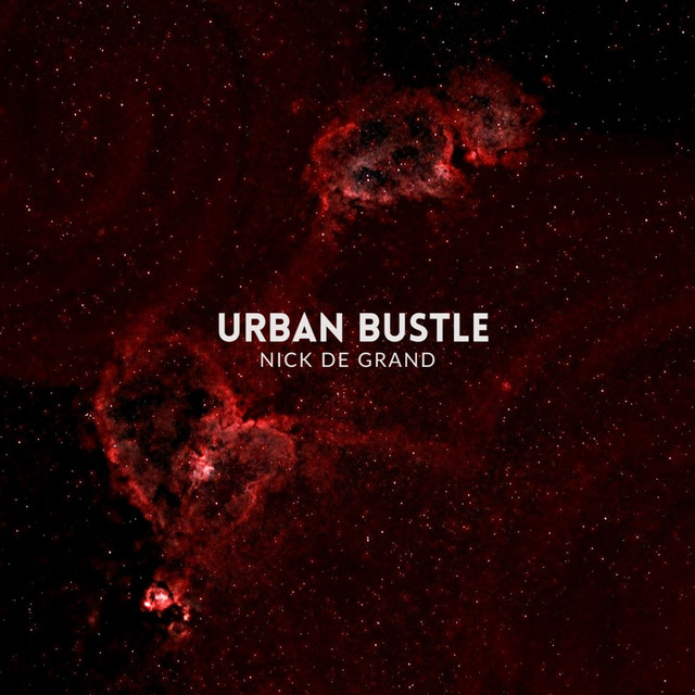 Обкладинка: Urban Bustle — Nick de Grand