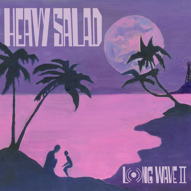 Long Wave II by Heavy Salad