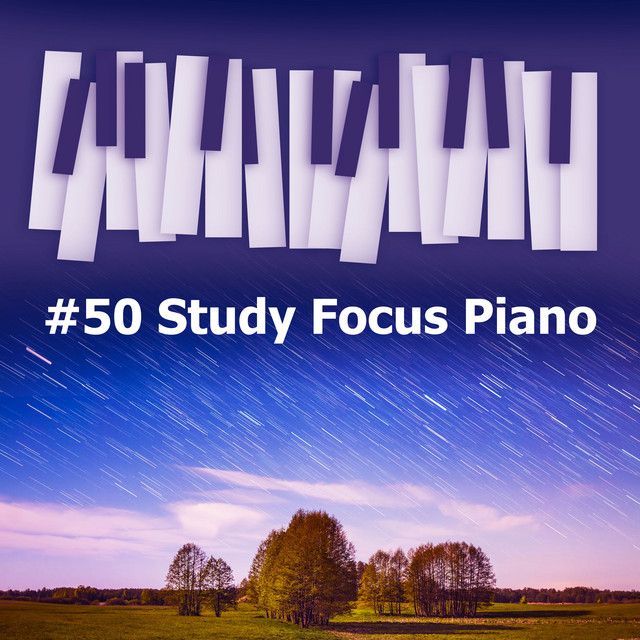#50 Study Focus Piano - Album by Concentrate with Classical Piano | Spotify