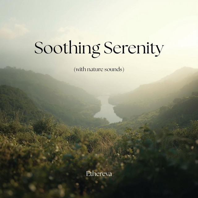 Soothing Serenity (with nature sounds)