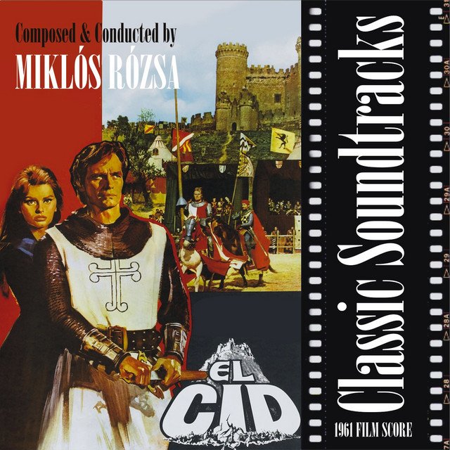Classic Soundtracks: El Cid (1961 Film Score) - Album by Miklós