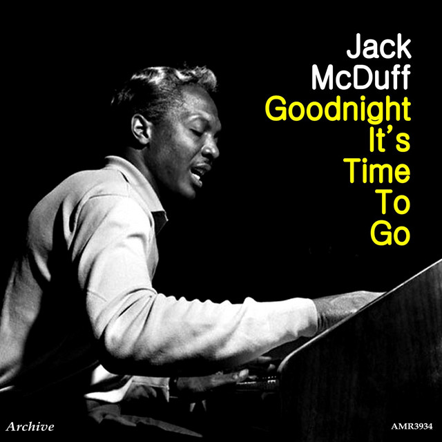 ジャズ CD Brother Jack McDuff Goodnight, Its Time To Go VICJ23094 Prestige /00110 Goodnight, It's Time to Go - song and lyrics by Jack McDuff | Spotify