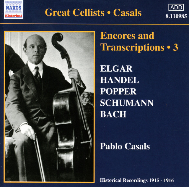 Casals, Pablo: Encores and Transcriptions, Vol. 3: Complete