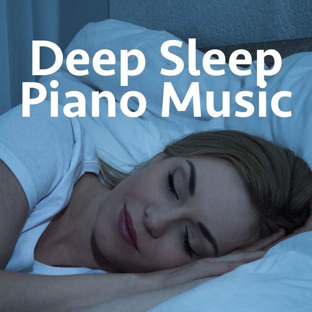 Deep Sleep Piano Music cover art