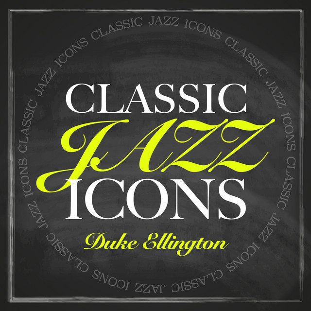 Classic Jazz Icons - Duke Ellington - Album by Duke Ellington