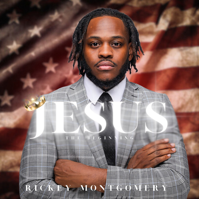Jesus The Beginning (Live) - Album by Rickey Montgomery | Spotify