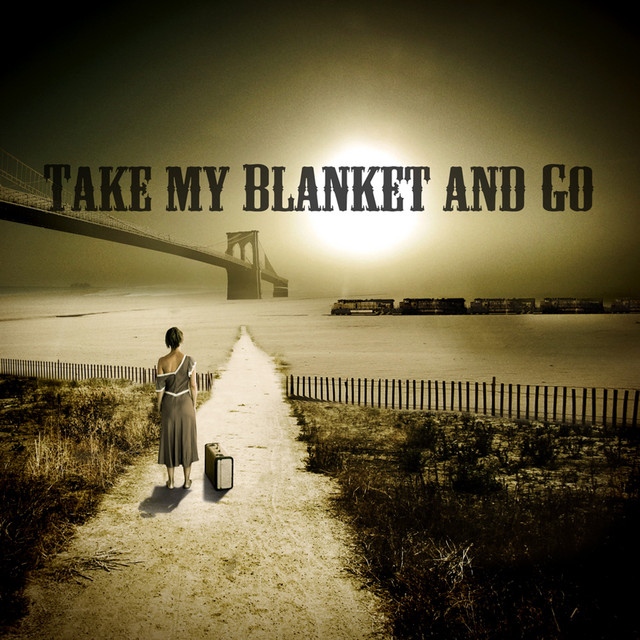 Take My Blanket and Go cover art
