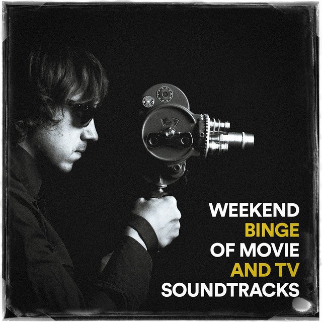 Weekend Binge of Movie and TV Soundtracks cover art