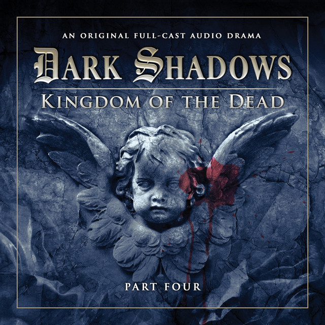 Series 2: Kingdom of the Dead, Pt. 4 (Audiodrama Unabridged) cover art