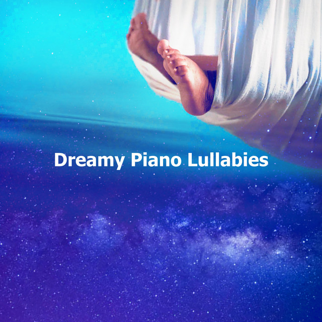 Dreamy Piano Lullabies ! ! ! ! - Album by Baby Lullaby Academy | Spotify