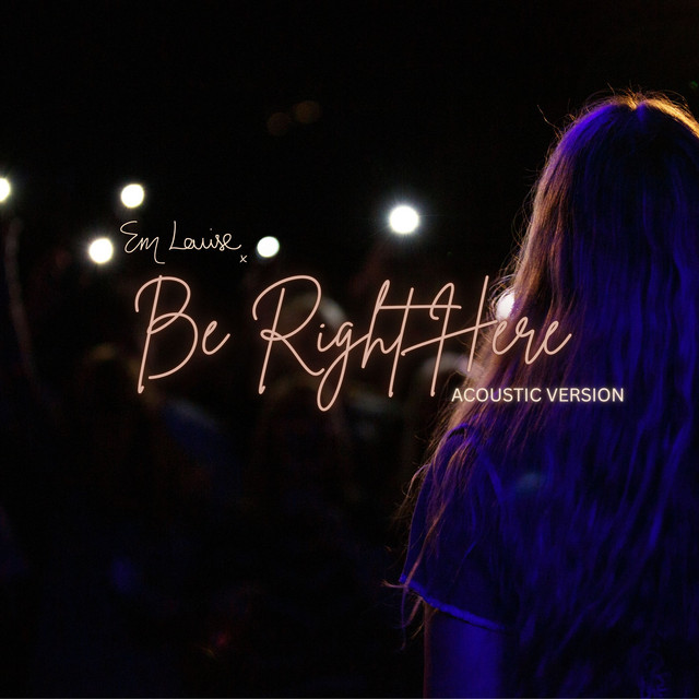 Be Right Here (Acoustic)