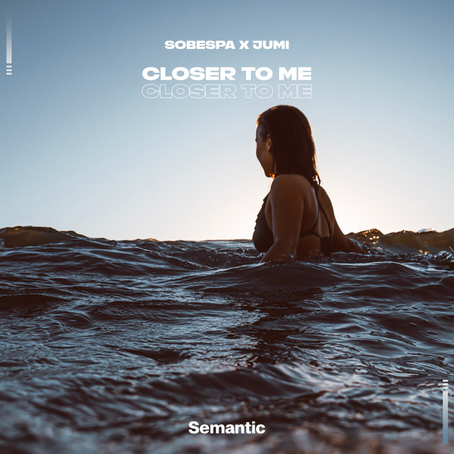 Closer To Me
