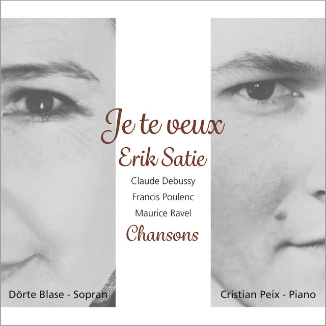 Je te veux - Lieder und Chansons von Erik Satie, Claude Debussy, Maurice Ravel und Francis Poulenc cover art