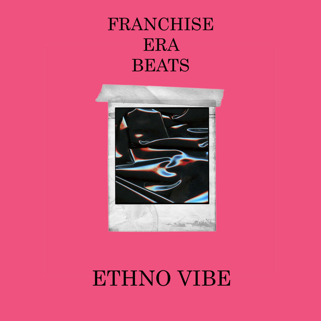 Обкладинка: Ethno Vibe — Franchise Era Beats