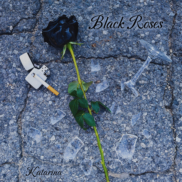 Black Roses - song and lyrics by Katarina | Spotify