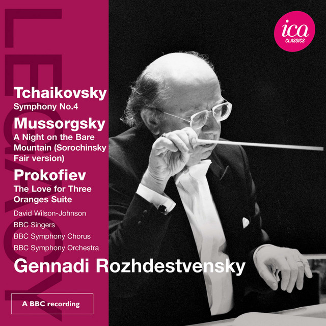Tchaikovsky: Symphony No. 4 - Mussorgsky: A Night on the Bare Mountain (Sorochinsky Fair Version) - Prokofiev: The Love for Three Oranges Suite [Live]