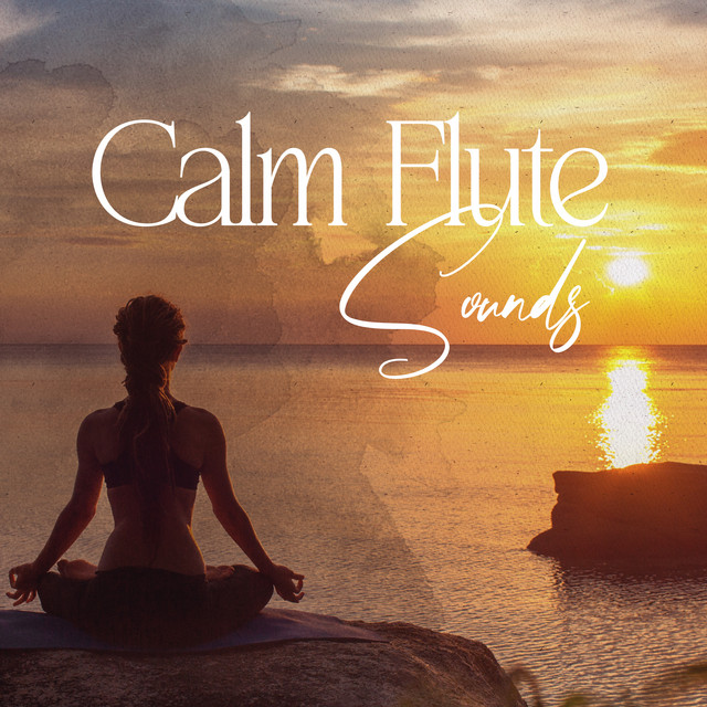 Calm Flute Sounds for Ultimate Relax & Meditation - Album by Relaxing ...
