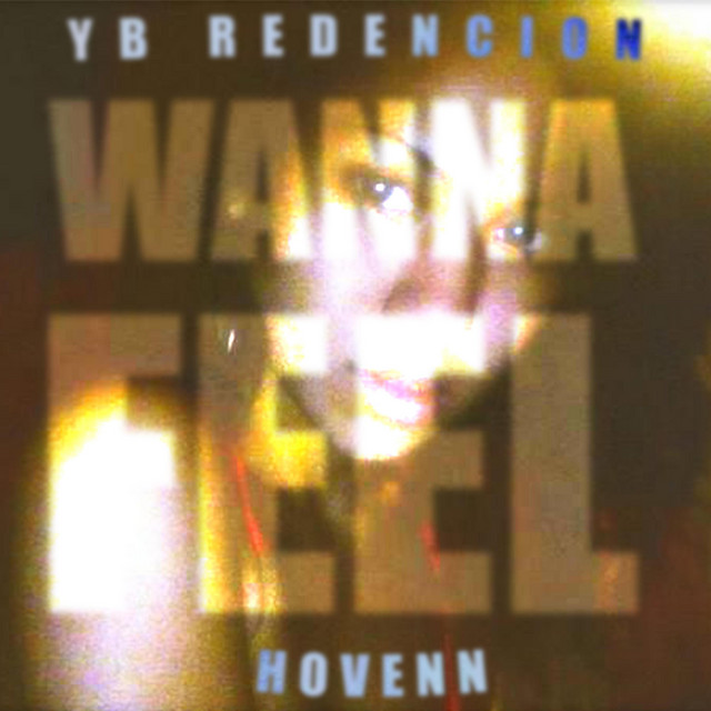 WANNA FEEL