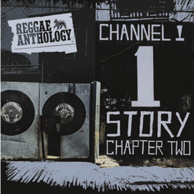 Reggae Anthology: The Channel One Story Chapter Two - Compilation