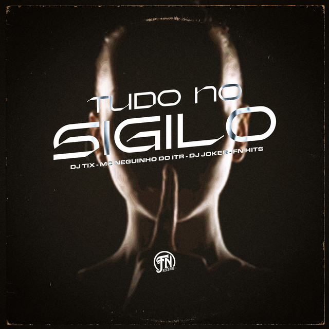 Tudo no Sigilo