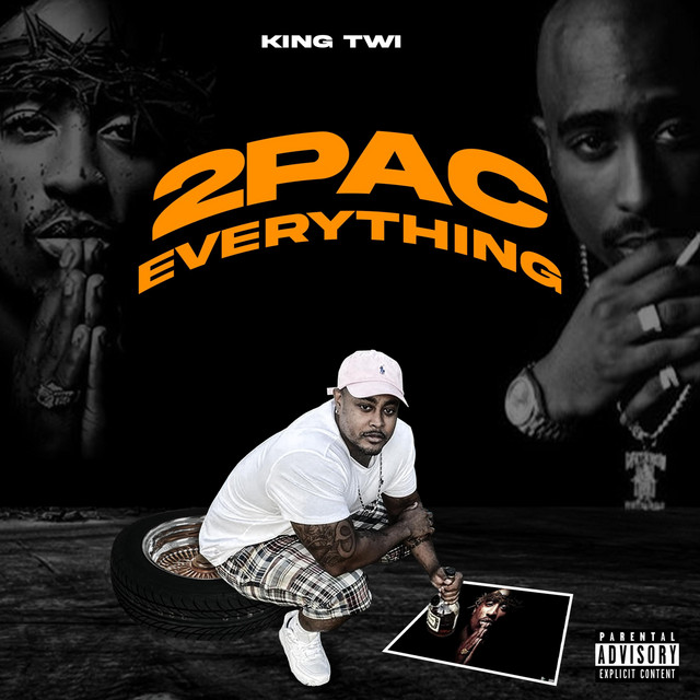 2Pac Everything - Single by King Twī | Spotify