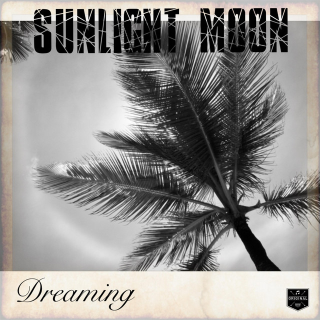Dreaming - Single by Sunlight Moon | Spotify
