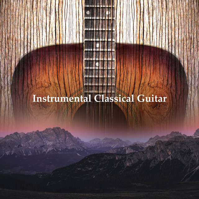 Instrumental Classical Guitar - Album by Instrumental Study Music | Spotify