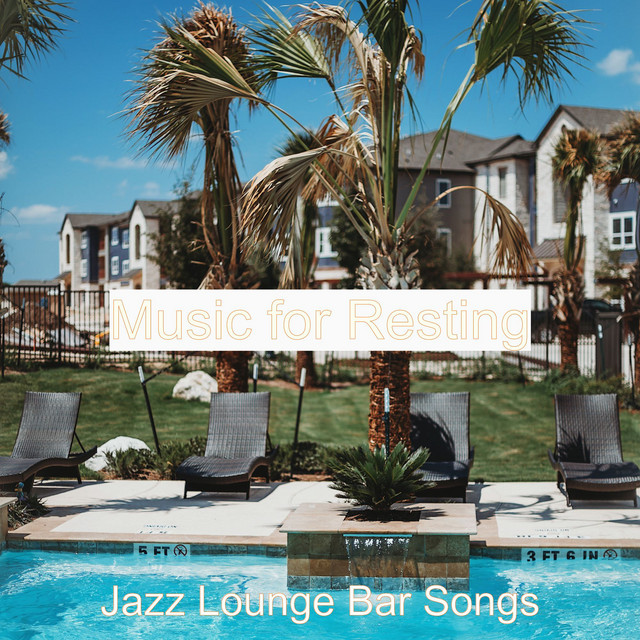 Music for Resting - Album by Jazz Lounge Bar Songs | Spotify