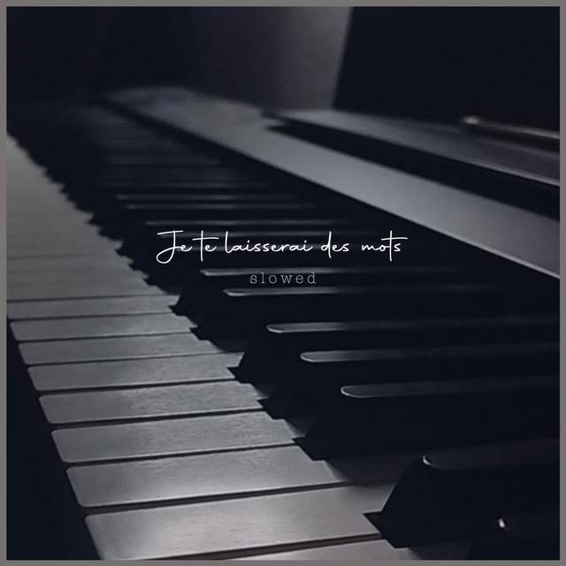 Je te laisserai des mots (Slowed Piano) cover art