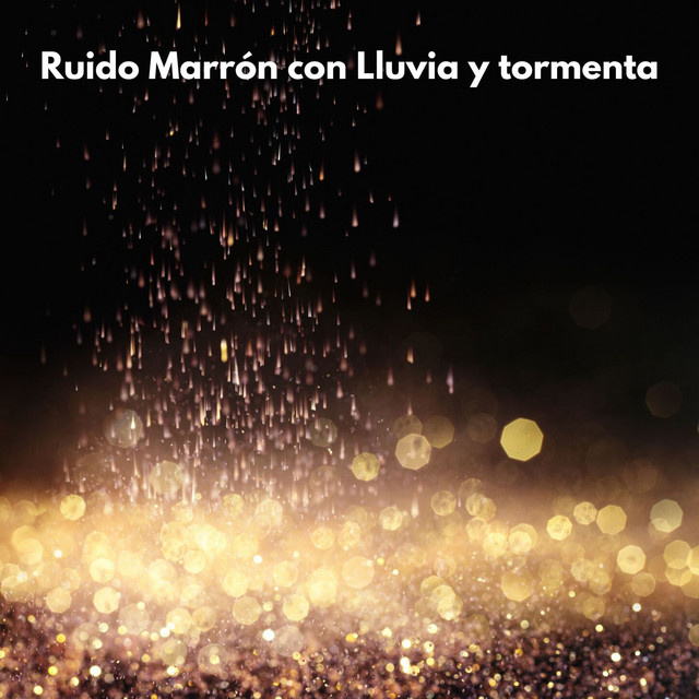 Ruido Marrón con Lluvia y tormenta