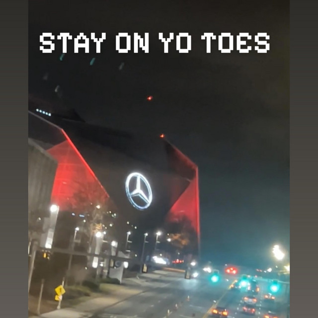 stay on yo toes