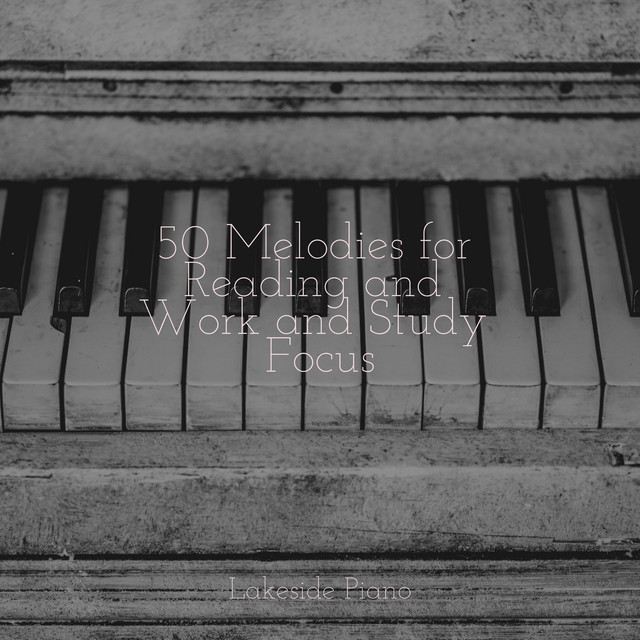 50 Melodies for Reading and Work and Study Focus - Album by SD | Spotify
